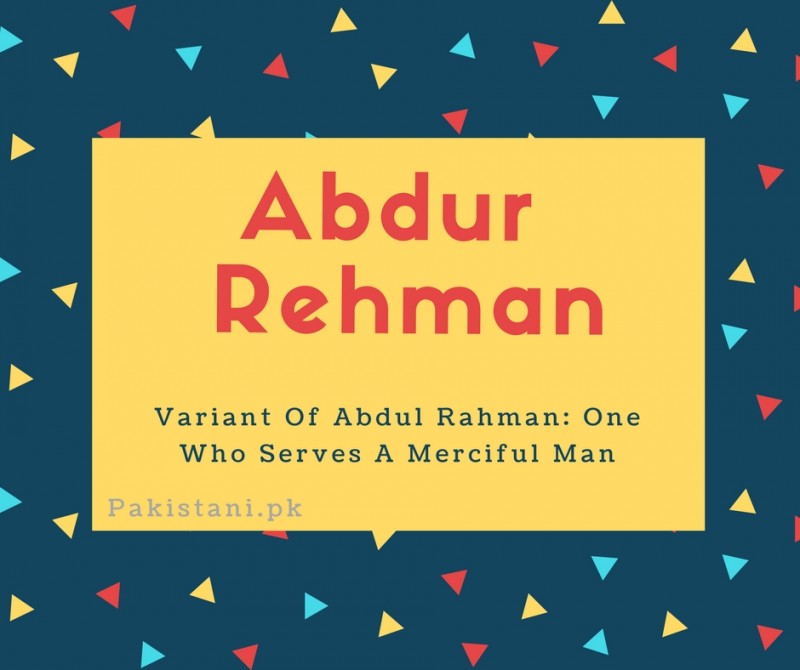 What is Abdur-rehman Name Meaning In Urdu - Abdur-rehman Meaning is رحم  کرنے والے کا والے کا بندہ
