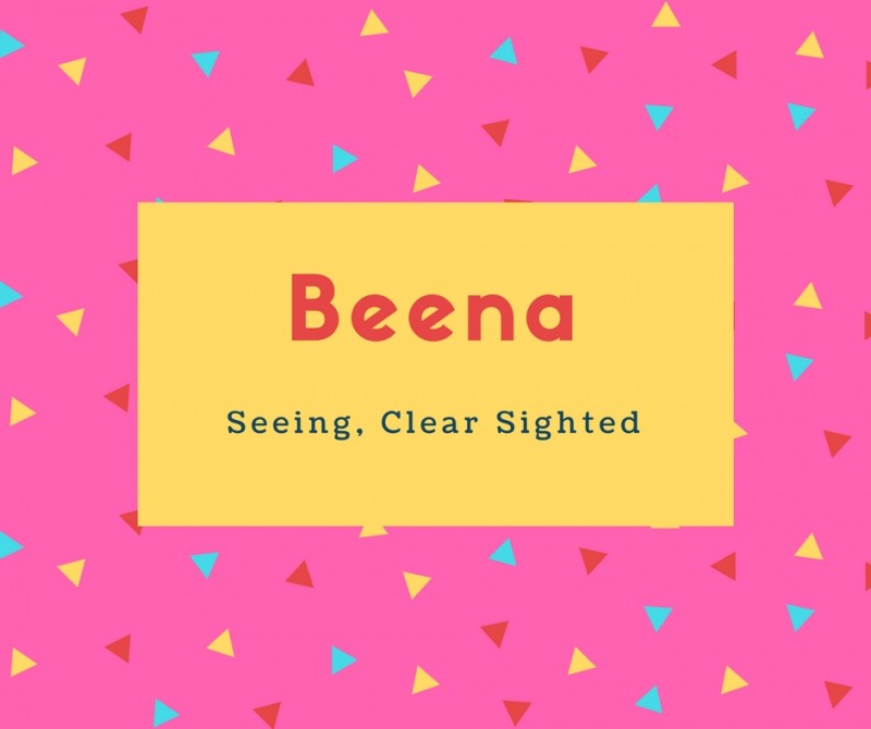 What is Beena Name Meaning In Urdu - Beena Meaning is پھولوں کا موسمم،  عمارت، صاف نظر