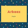 Arbaaz Name Meaning Eagle