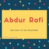 Abdur rafi name meaning Servant of the exlteda.