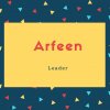 Arfeen Name Meaning Leader