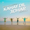 Kahay Dil Jidhar - Full Movie Information