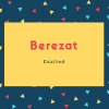 Berezat Name Meaning Exalted