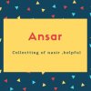 Ansar Name Meaning Collectting of nasir ,helpful