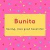 Bunita Name Meaning Seeing, wise good beautiful