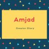 Amjad Name Meaning Greater Glory