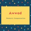 Awwad Name Meaning Reward,compensation