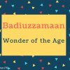 Badiuzzamaan Name Meaning Wonder of the age