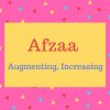 Afzaa name meaning Augmenting. Increasing