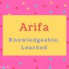 Arifa name Meaning Knowledgeable, Learned.