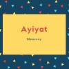 Ayiyat Name Meaning Memory