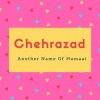Chehrazad Name Meaning Another Name Of Humaai