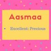 Aasmaa meaning Excellent; Precious.jpg