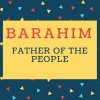 Barahim Name meaning Father Of The People.