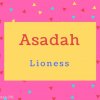 Asadah name Meaning Lioness.