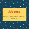 Abeed Name Meaning Servant, Worshiper Of God, Hermit