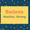 Badeen name Meaning In Healthy, strong