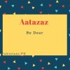 Aatazaz name meaning Be Dear