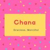 Chana Name Meaning Gracious, Merciful