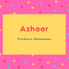 Azhaar Name Meaning Flowers; Blossoms