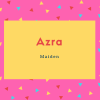 Azra Name Meaning Maiden