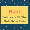 Babi Name Meaning In Followers Of The Sufi Saint Bab