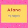 Afana name meaning To forgive