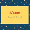 &#039;zam Name Meaning Greatest, Biggest