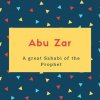 Abu Zar Name Meaning A great Sahabi of the Prophet