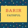 Barir Name meaning Faithful.