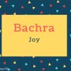 Bachra name Meaning In Joy