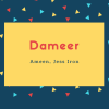 Dameer Name Meaning Ameen, Jess Iron