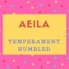 Aiela Name Meaning Temperament Humbled.