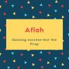 Aflah Name Meaning Gaining success-but the Prop