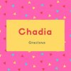 Chadia Name Meaning gracious