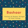 Bashaar Name Meaning Variant Of Bashar- Bringer Of Glad Tidings