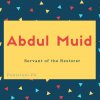 Abdul Muid name meaning Servant of the Restorer.