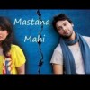 Mastana Mahi - Full Drama Information