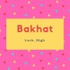 Bakhat Name Meaning Luck, High