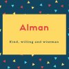 Alman Name Meaning Kind, willing and wiseman