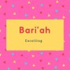 Bari&#039;ah Name Meaning Excelling