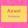 Ayani name Meaning Politness