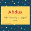 Abdus name meaningIn Sindhi meaning is - Name of the narrator of one of the hadith.
