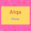 Atqa name Meaning Pious.