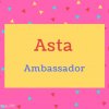 Asta name Meaning Ambassador