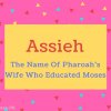Assieh name Meaning The Name Of Pharoah's Wife Who Educated Moses