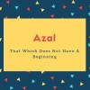 Azal Name Meaning That Which Does Not Have A Beginning