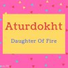 Aturdokht name Meaning Daughter Of Fire.