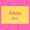 Ahou name meaning Deer.