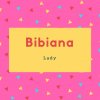 Bibiana Name Meaning Lady